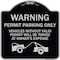 Signmission Warning Permit Parking Vehicles w/o Permits Towed Owners Expense Alum, 18" L, 18" H, BS-1818-22711 A-DES-BS-1818-22711 - alternate 1